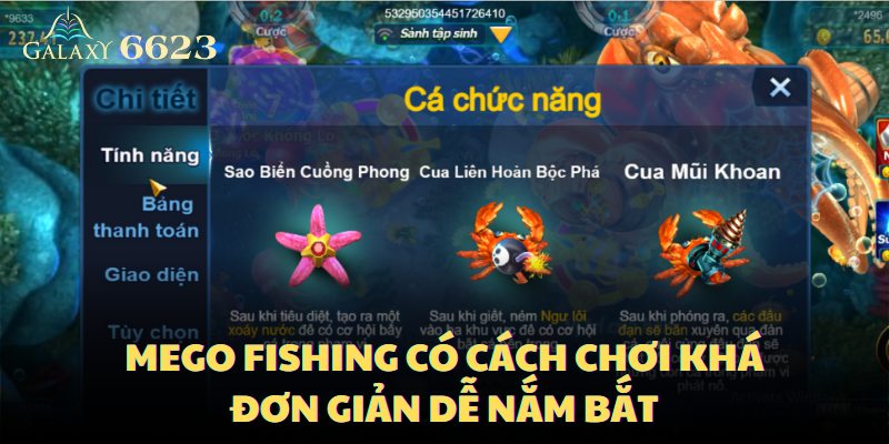 Mego Fishing tại sân chơi 6623 có cách chơi khá đơn giản dễ nắm bắt